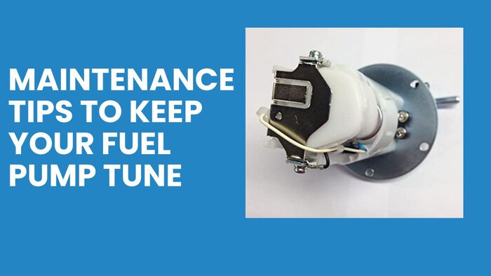 Maintenance Tips to Keep Your Fuel Pump Tune