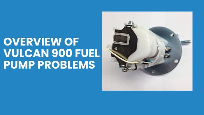 Overview Of Vulcan 900 Fuel Pump Problems